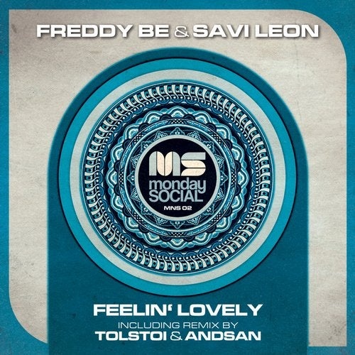 Freddy Be & Savi Leon - Feelin' Lovely [MNS002]